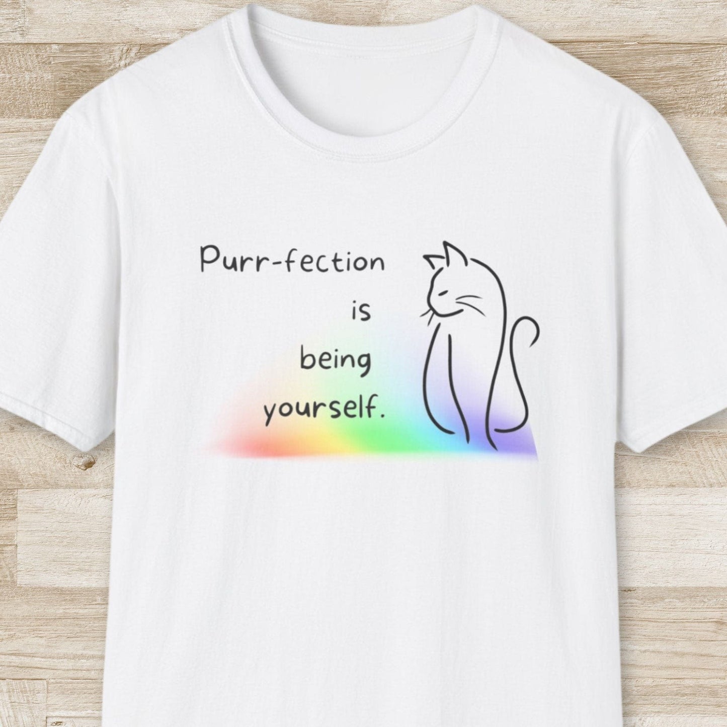Purr-fection is Being Yourself T-Shirt