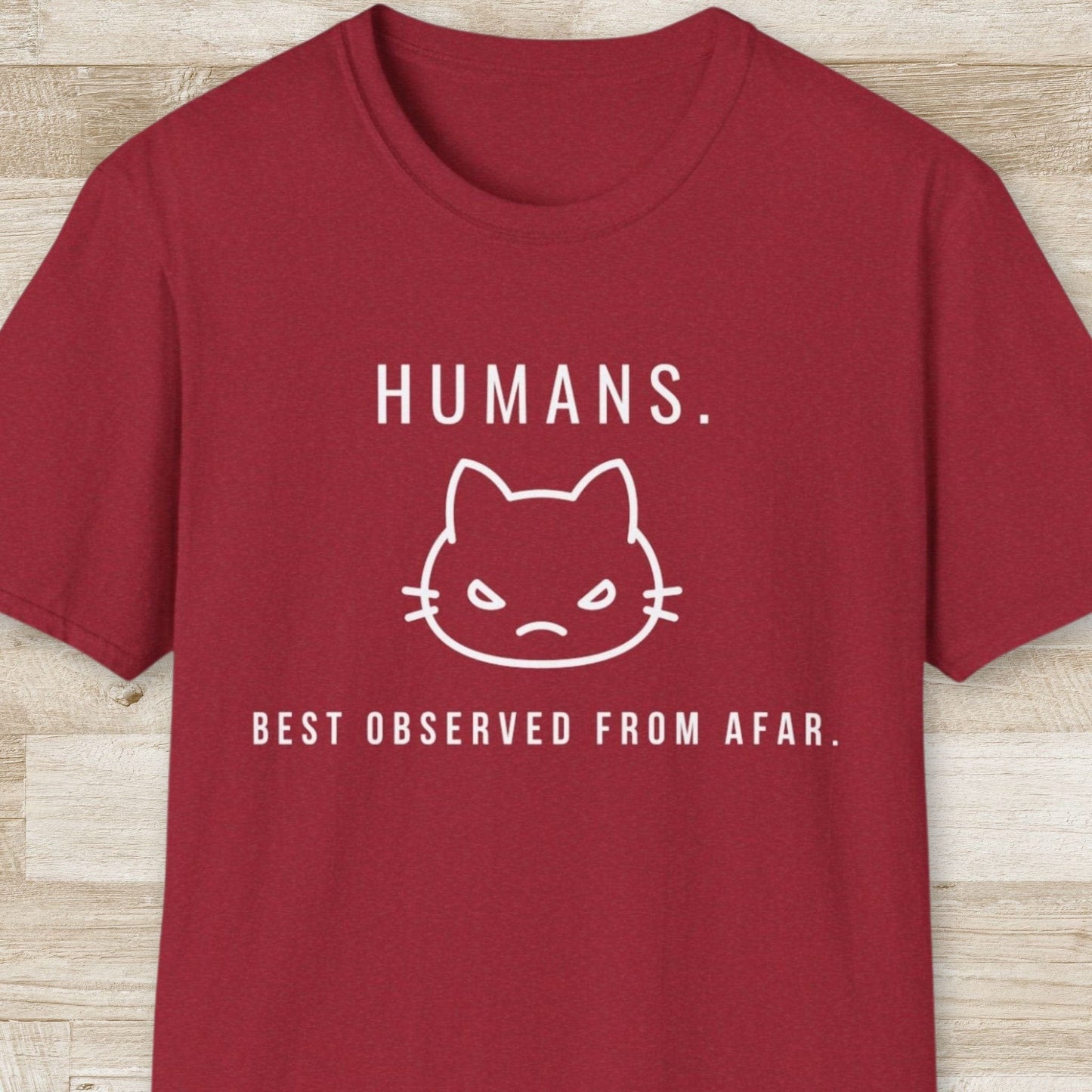 Humans, Best Observed from Afar T-Shirt