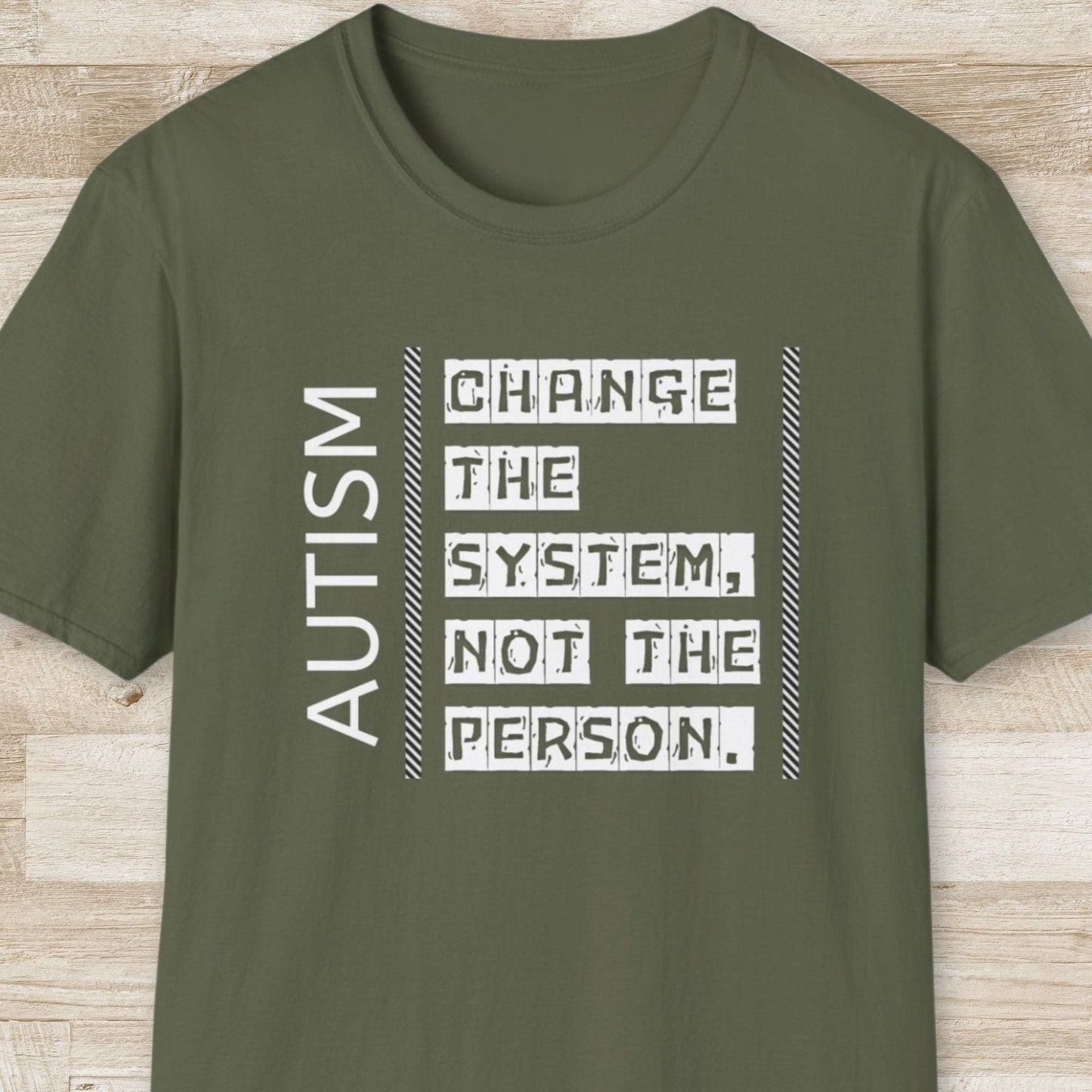 Autism. Change the System Not the Person T-Shirt