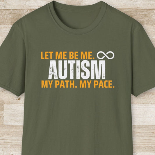 Autism. Let Me Be Me T-Shirt