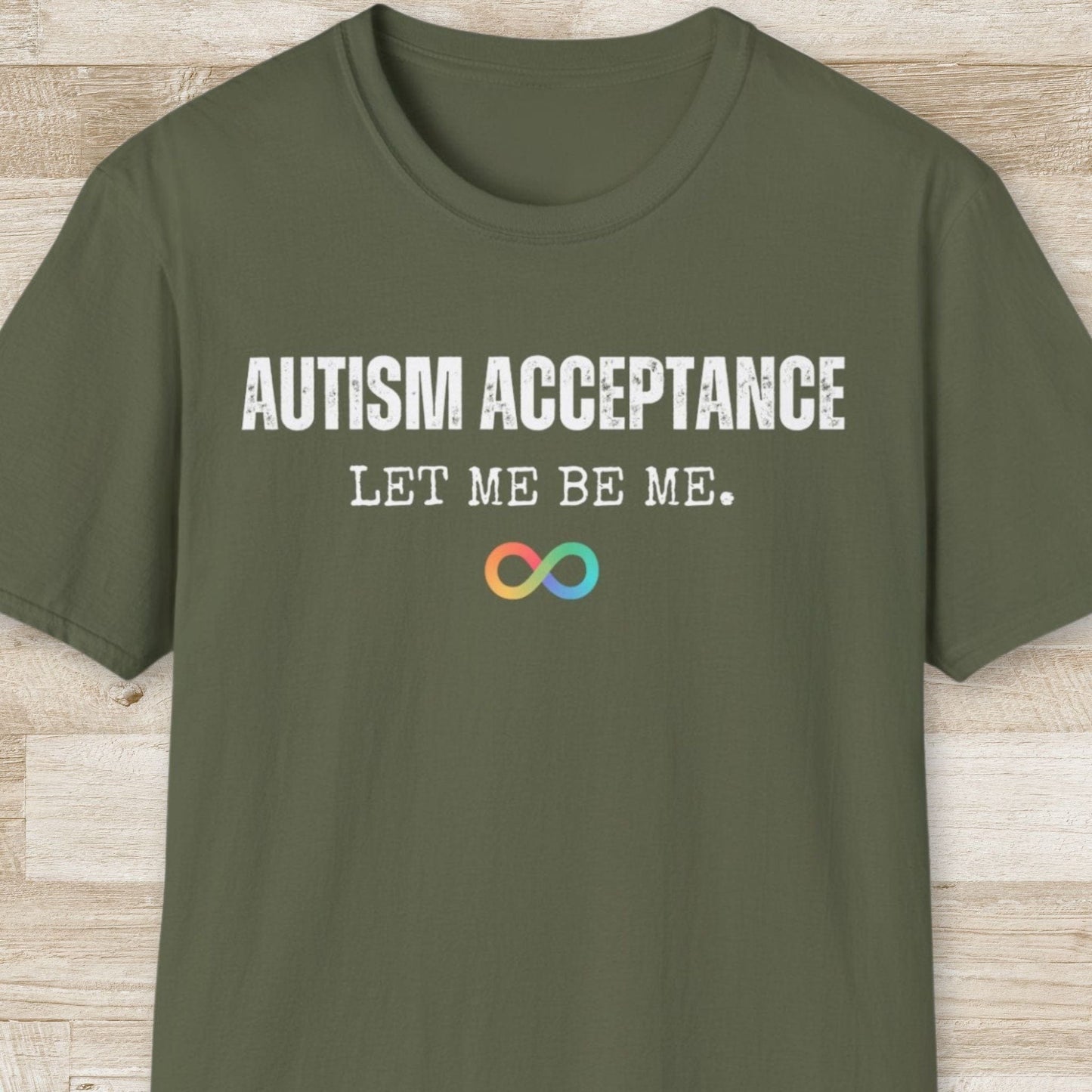 Autism Acceptance, Let Me be Me T-Shirt