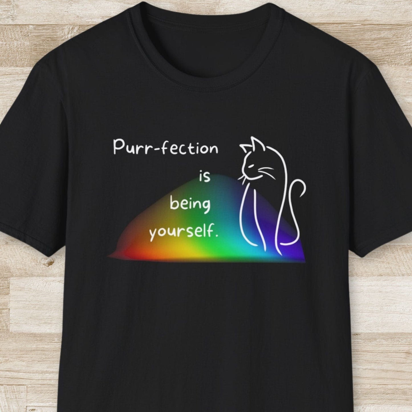 Purr-fection is Being Yourself T-Shirt