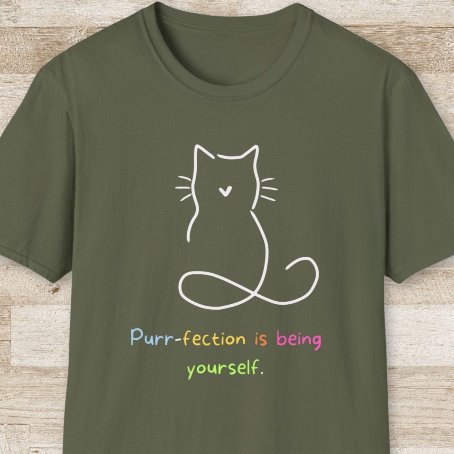Purr-fection is Being Yourself T-Shirt