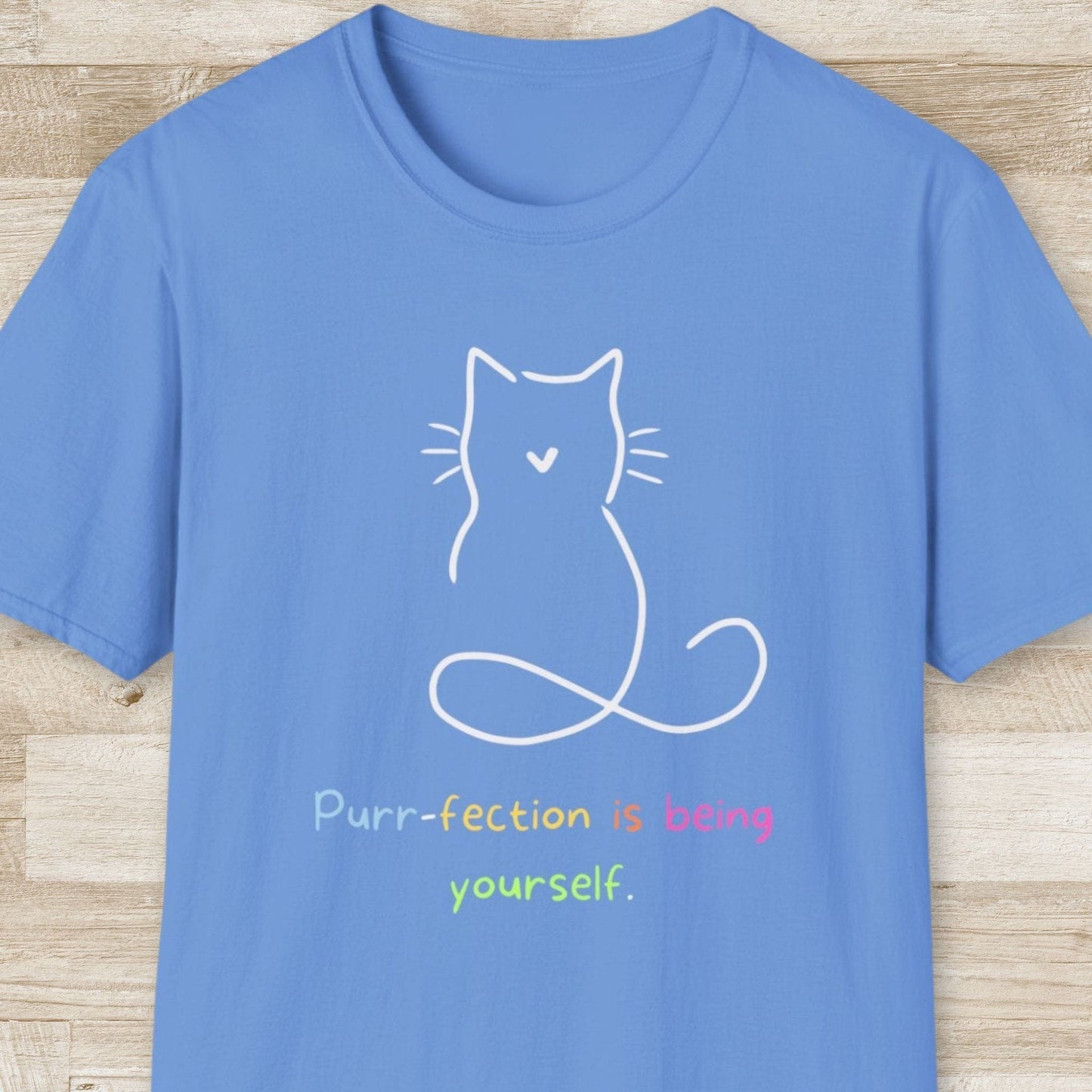 Purr-fection is Being Yourself T-Shirt