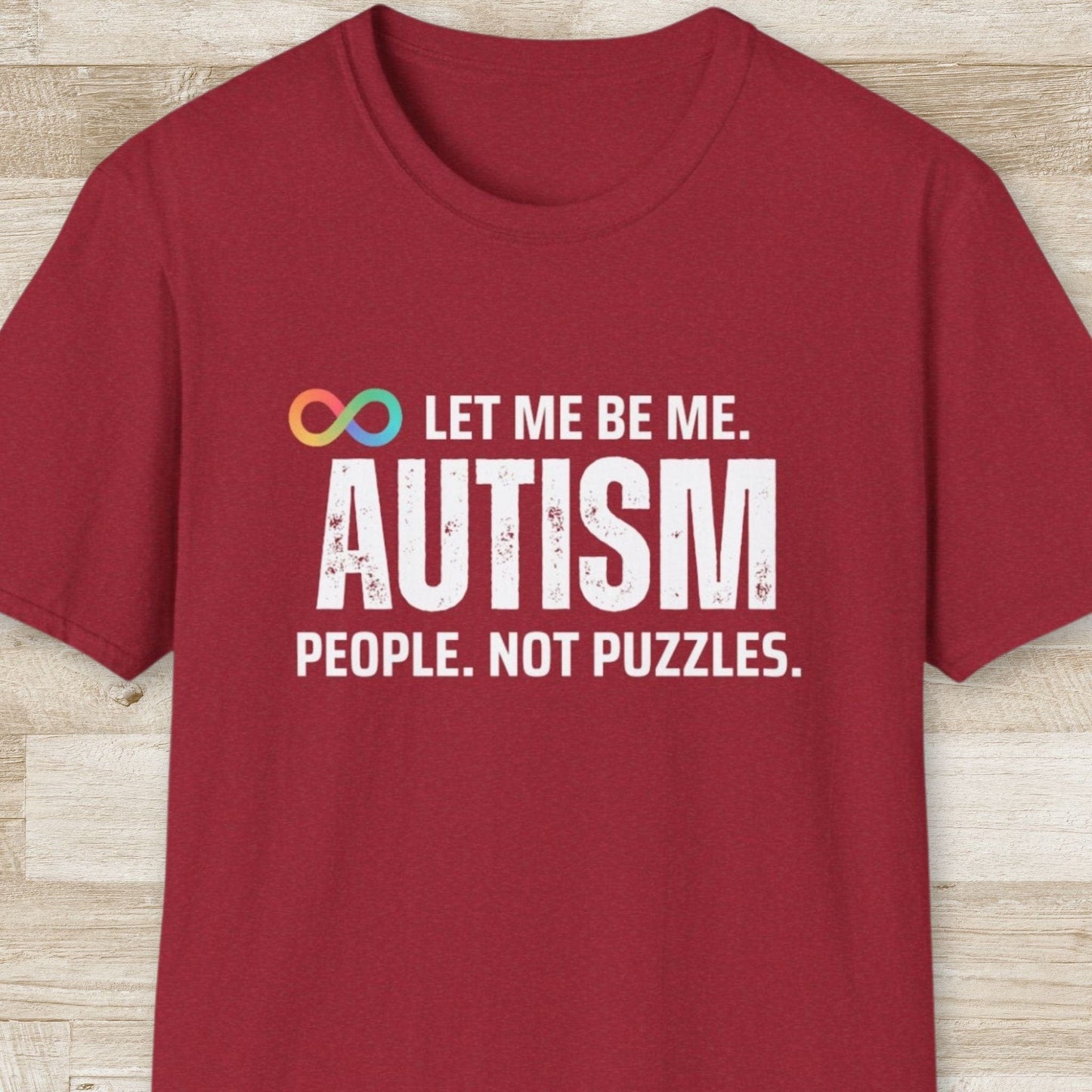 Autism. Let Me Be Me T-Shirt
