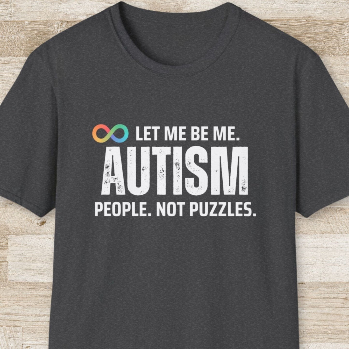 Autism. Let Me Be Me T-Shirt