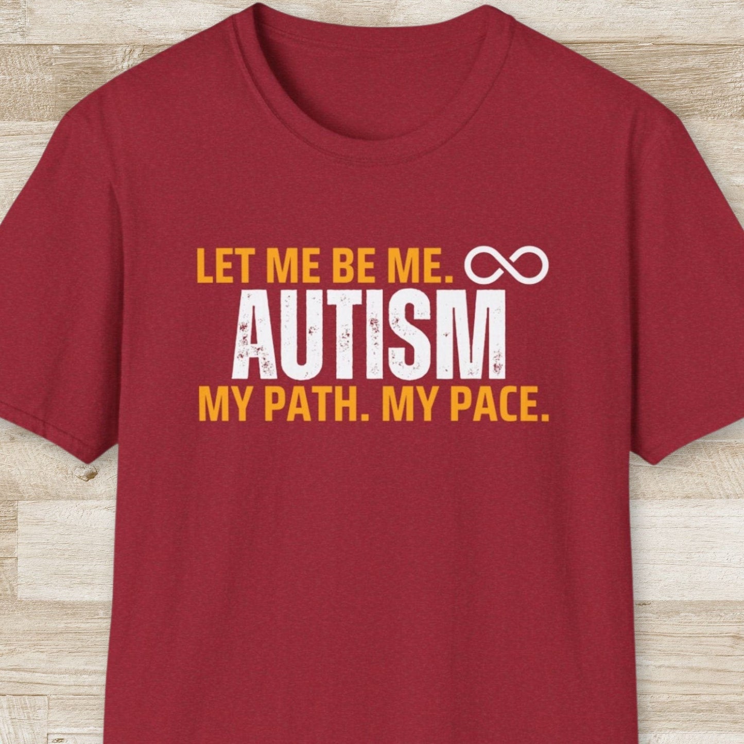 Autism. Let Me Be Me T-Shirt