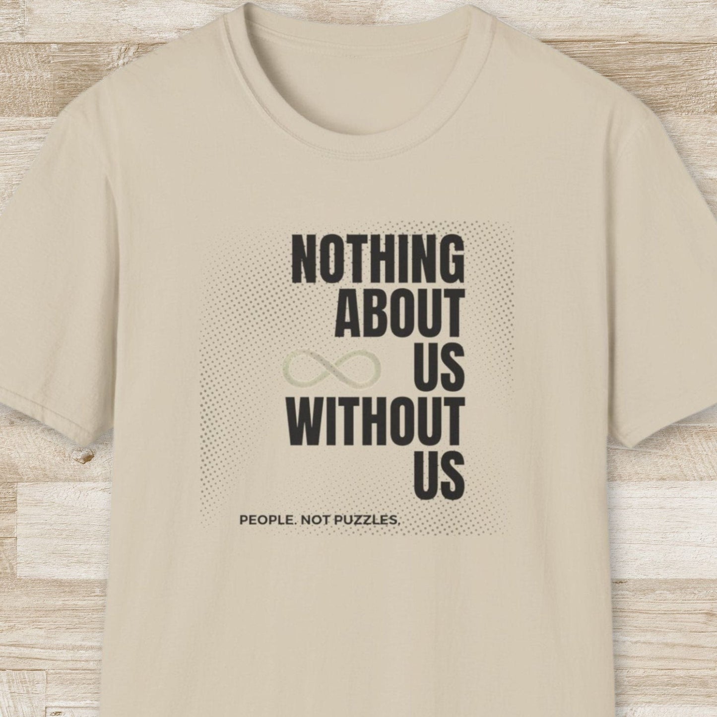 Nothing About Us Without Us T-Shirt