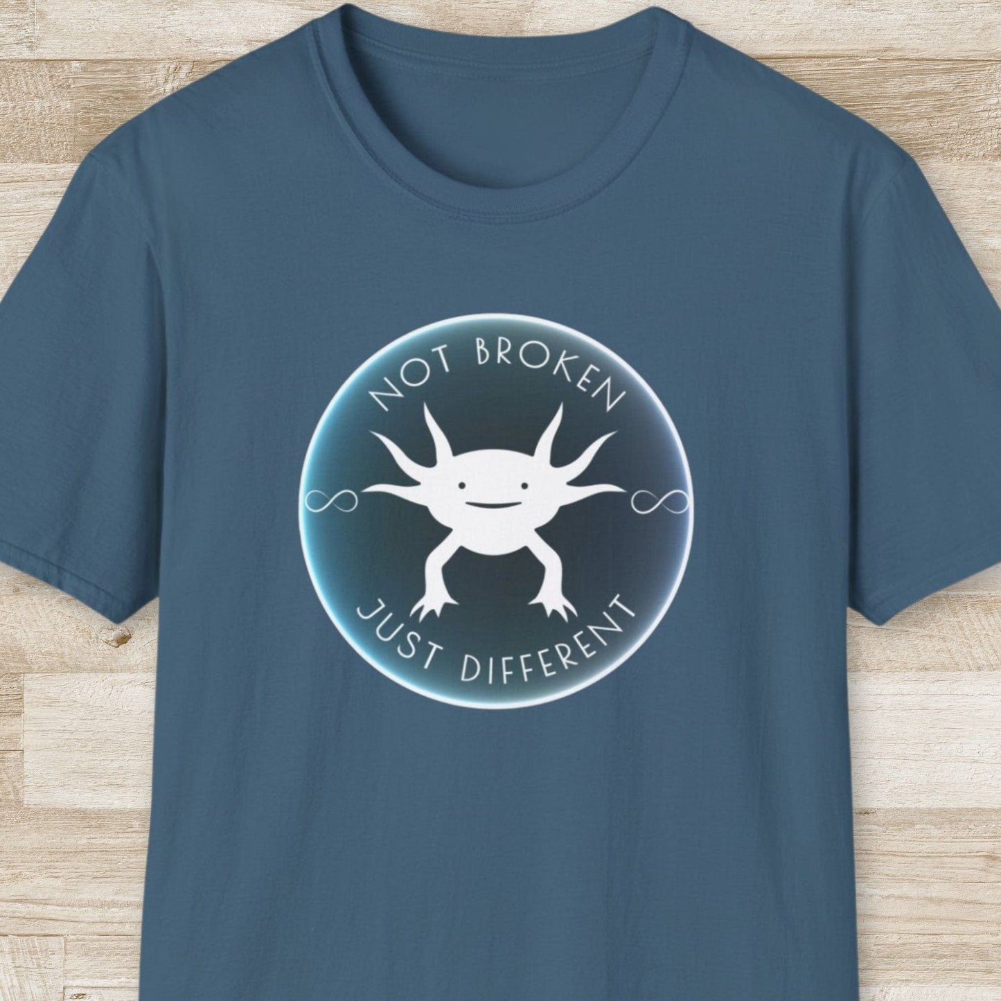 Not Broken, Just Different – Axolotl T-Shirt