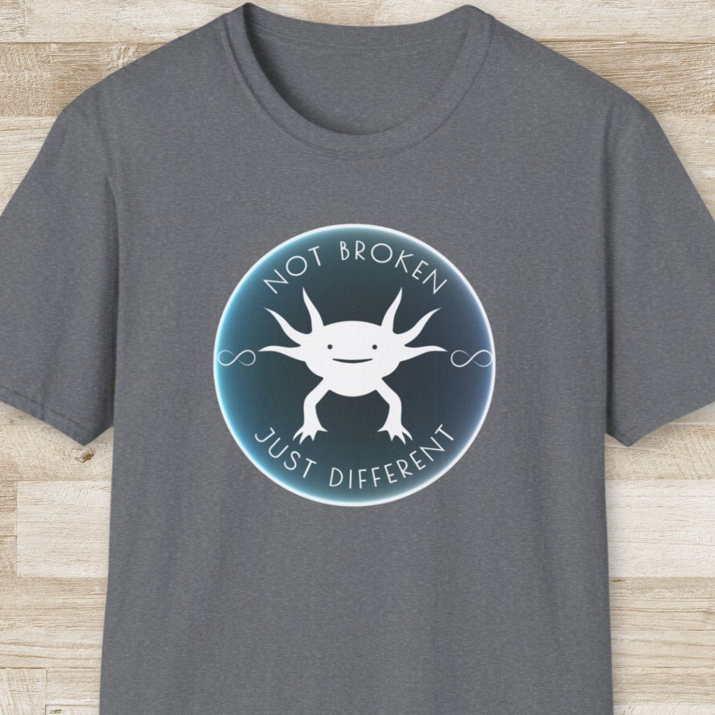 Not Broken, Just Different – Axolotl T-Shirt