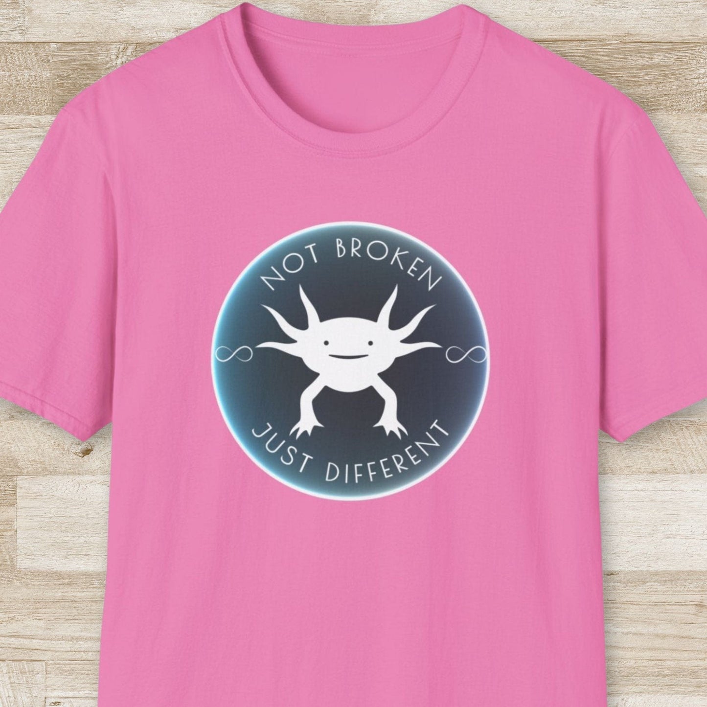Not Broken, Just Different – Axolotl T-Shirt