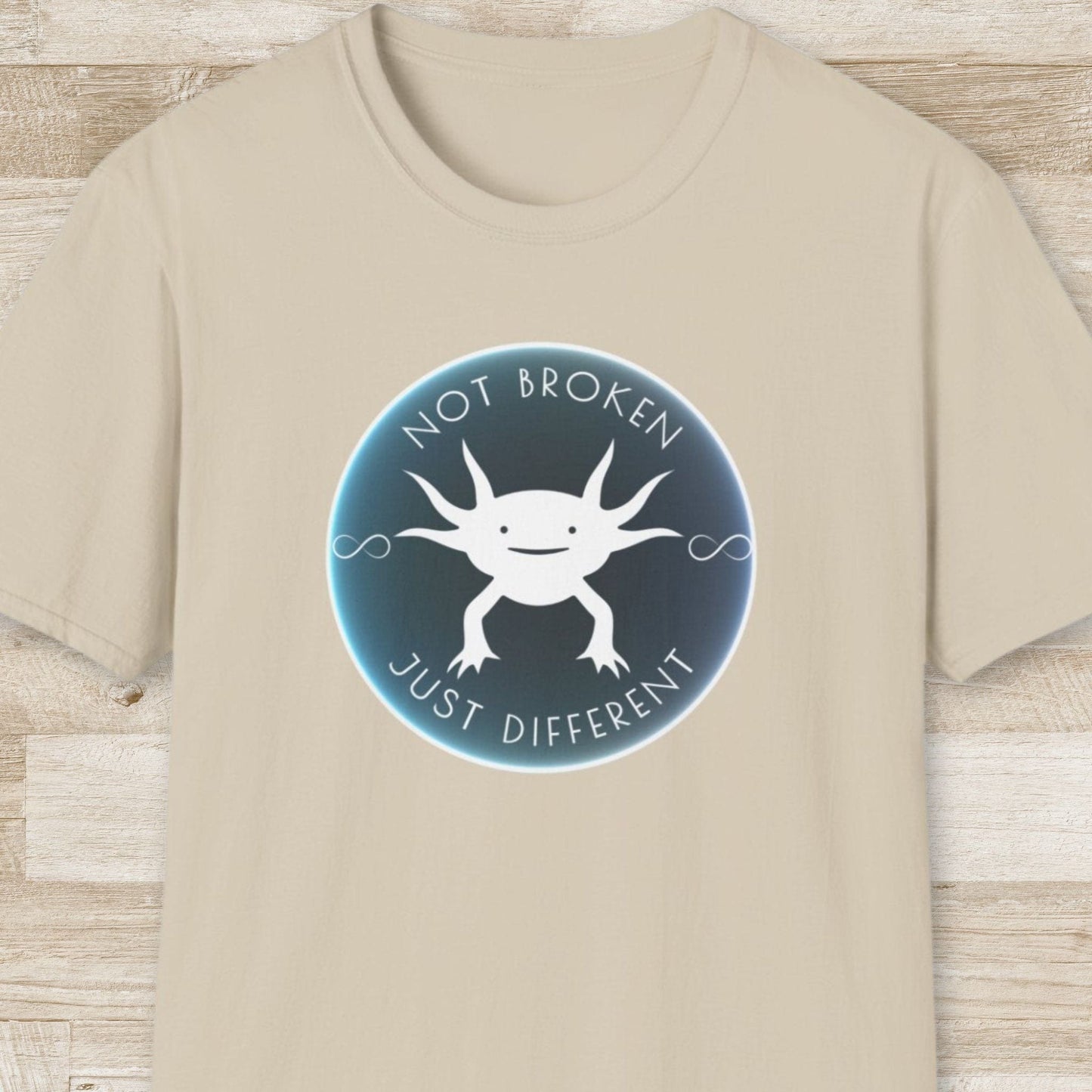 Not Broken, Just Different – Axolotl T-Shirt