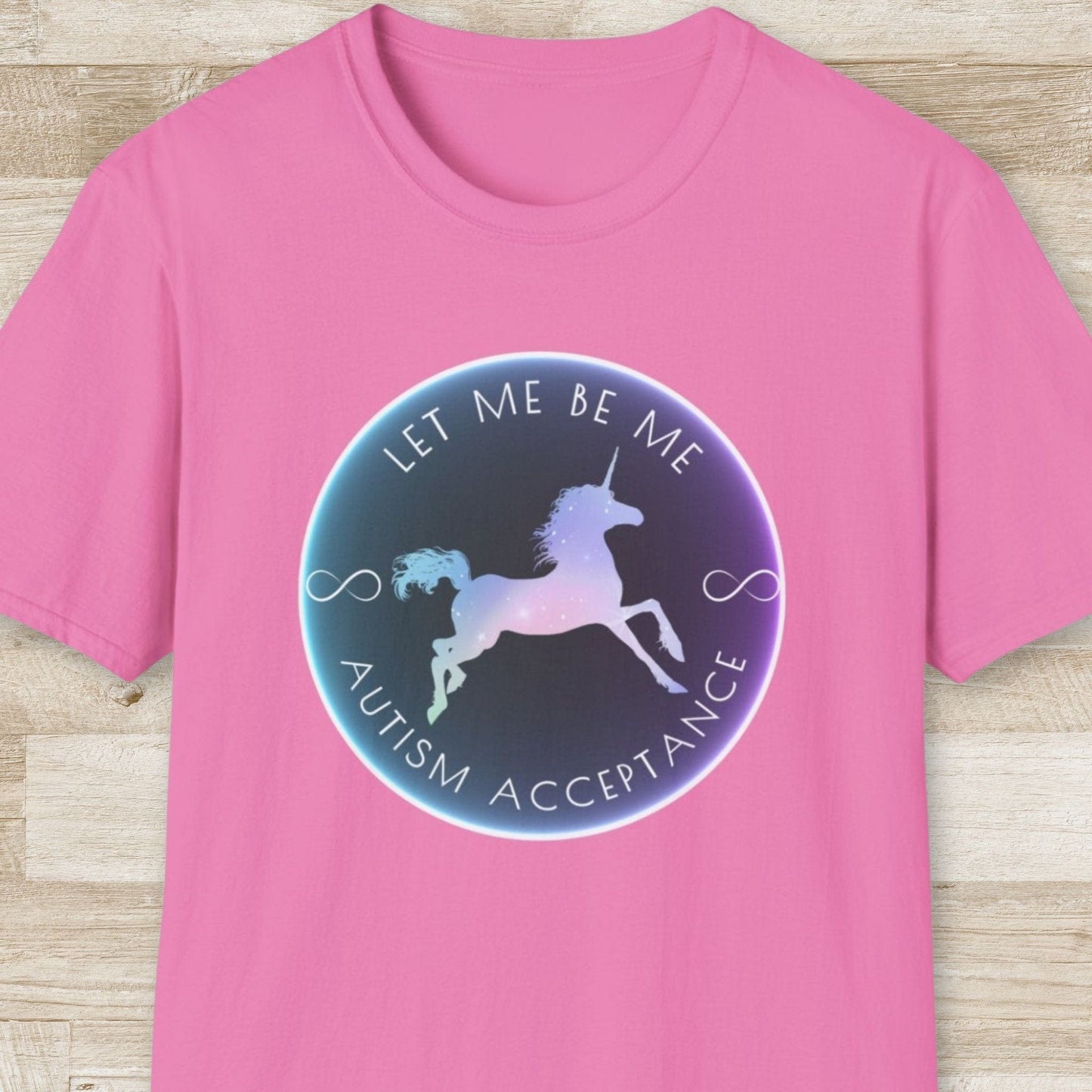 Let Me be Me. Autism Acceptance – Unicorn T-Shirt