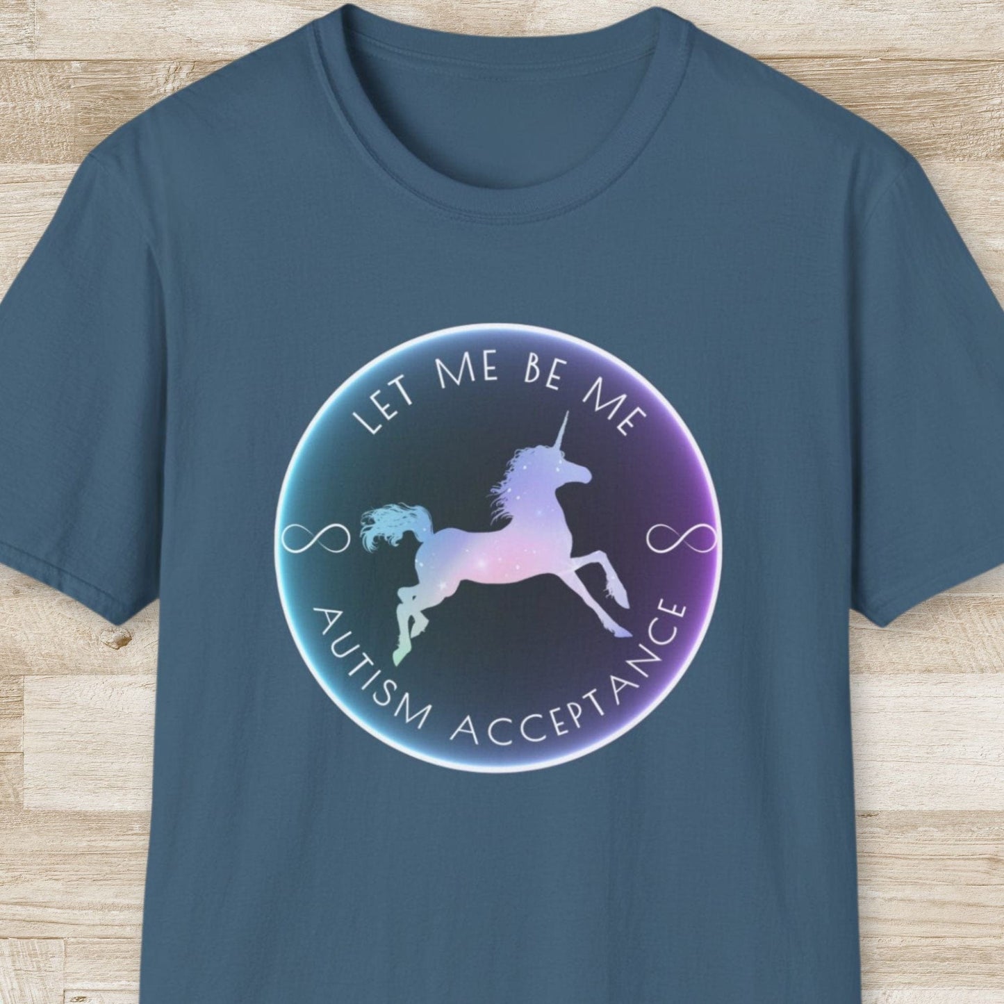 Let Me be Me. Autism Acceptance – Unicorn T-Shirt