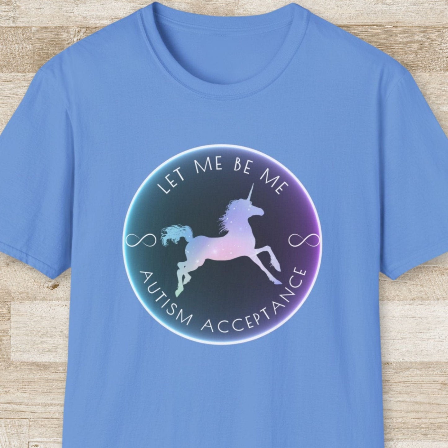 Let Me be Me. Autism Acceptance – Unicorn T-Shirt