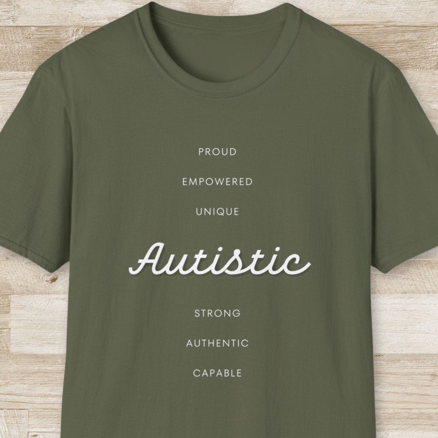 Autistic. Proud. Empowered. Unique. Strong. Authentic. Capable T-Shirt