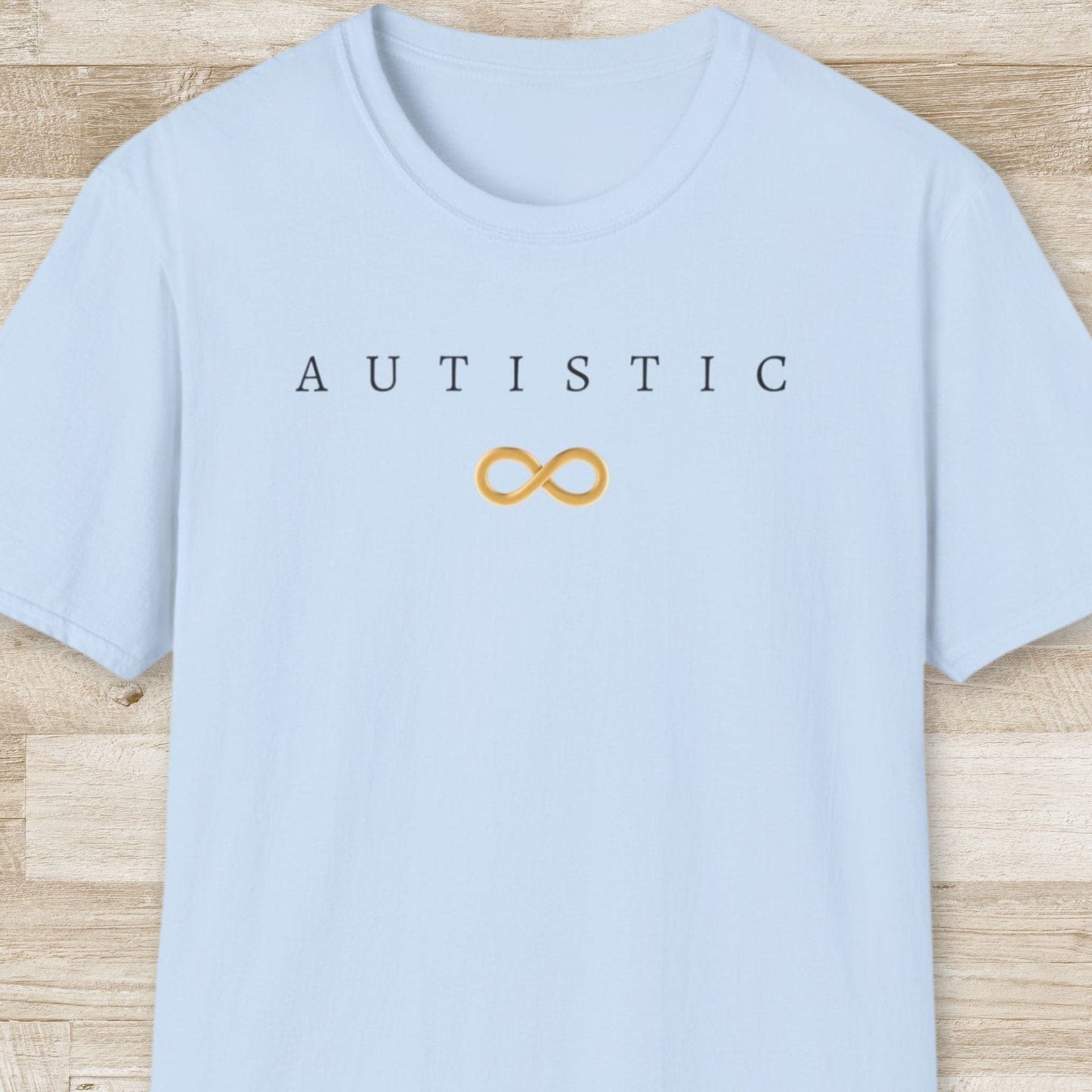 Autistic T-Shirt
