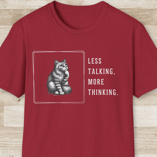 Less Talking More Thinking T-Shirt